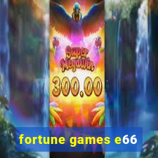 fortune games e66